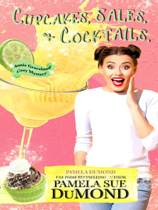 Title details for Cupcakes, Sales, and Cocktails by Pamela DuMond - Available